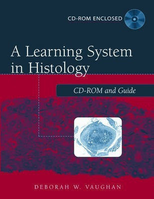 A Learning System in Histology: CD-ROM and Guide(English, Paperback, Vaughan Deborah W.)
