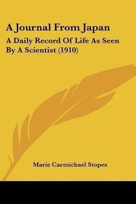 A Journal From Japan(English, Paperback, Stopes Marie Carmichael)