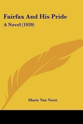 Fairfax And His Pride(English, Paperback, Van Vorst Marie)