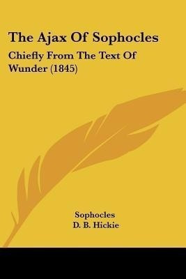 The Ajax Of Sophocles(English, Paperback, Sophocles)