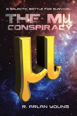The Mu Conspiracy(English, Paperback, Arlan Young R)