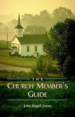 The Church Member's Guide(English, Hardcover, James John Angell)