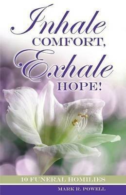 Inhale Comfort, Exhale Hope!(English, Paperback, Powell Mark Randall)