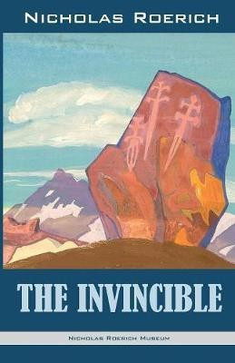 The Invincible(English, Paperback, Roerich Nicholas)