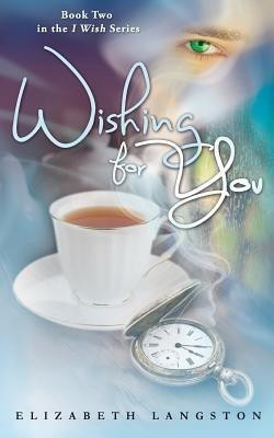 Wishing for You(English, Paperback, Langston Elizabeth)