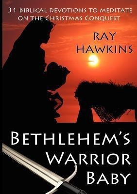 Bethlehem's Warrior Baby(English, Paperback, Hawkins Ray)