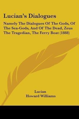 Lucian's Dialogues(English, Paperback, Lucian)