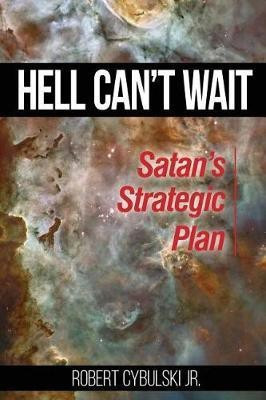 Hell Can't Wait(English, Paperback, Cybulski Robert Jr)