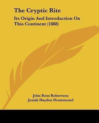 The Cryptic Rite(English, Paperback, Robertson John Ross)