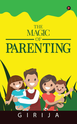The Magic of Parenting(English, Paperback, Girija)