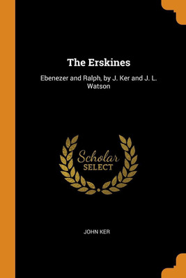The Erskines(English, Paperback, Ker John)