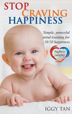 Stop Craving Happiness(English, Hardcover, Tan Iggy)