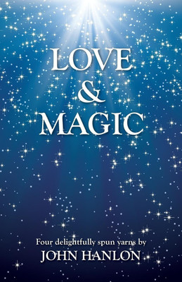 Love & Magic(English, Paperback, Hanlon John)