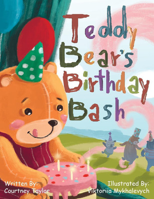 Teddy Bear's Birthday Bash(English, Paperback, Taylor Courtney)