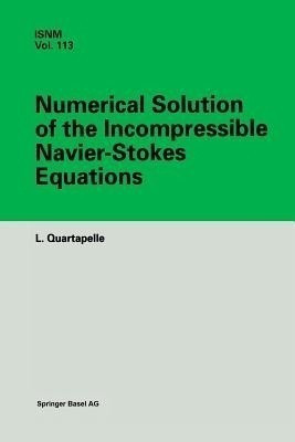 Numerical Solution of the Incompressible Navier-Stokes Equations(English, Paperback, Quartapelle L.)
