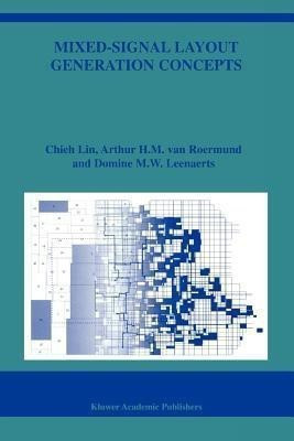 Mixed-Signal Layout Generation Concepts(English, Paperback, Chieh Lin Arthur H.M.)