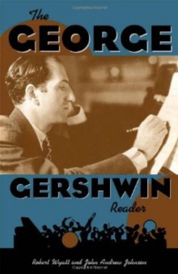 The George Gershwin Reader(English, Hardcover, Johnson John Andrew)