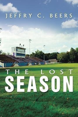 The Lost Season(English, Paperback, Beers Jeffry C)