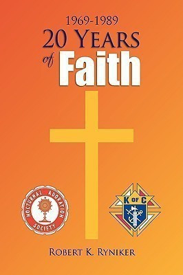 20 Years of Faith(English, Paperback, Ryniker Robert K)