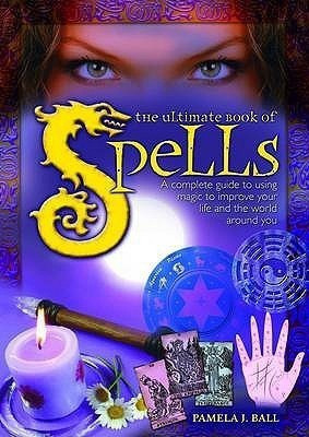 Ultimate Book of Spells(English, Paperback, Ball Pamela)