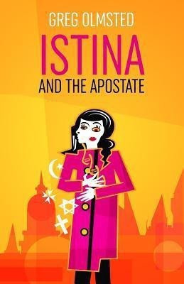 Istina and the Apostate(English, Paperback, Olmsted Greg)