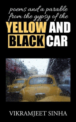 poems and a parable from the gypsy of the yellow and black car(English, Paperback, Sinha Vikramjeet)