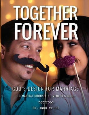 Together Forever God's Design for Marriage(English, Paperback, Wright Ed)