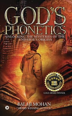 God's Phonetics  - Unlocking the Mysteries of the Universe's Origins(English, Paperback, Mohan Balaji)