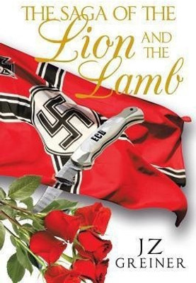The Saga of the Lion and the Lamb(English, Paperback, Greiner Jz)