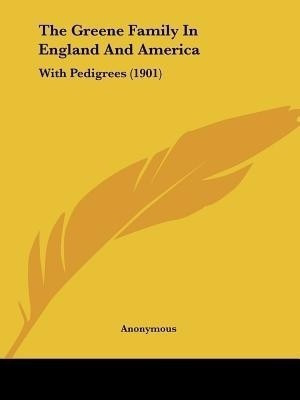 The Greene Family In England And America(English, Paperback, Anonymous)