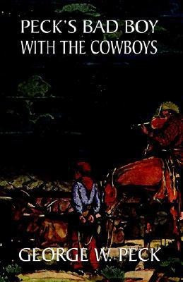 Peck's Bad Boy Among the Cowboys(English, Paperback, Peck George W)