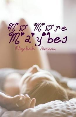 No More Maybes(English, Electronic book text, Stevens Elizabeth)
