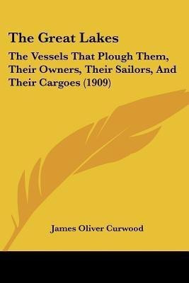 The Great Lakes(English, Paperback, Curwood James Oliver)