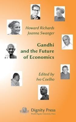 Gandhi and the Future of Economics(English, Paperback, Richards Howard)