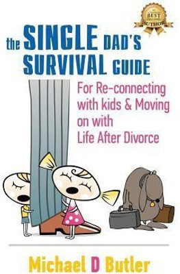 Single Dad's Survival Guide(English, Hardcover, Butler Michael D)