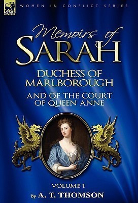 Memoirs of Sarah Duchess of Marlborough, and of the Court of Queen Anne(English, Hardcover, Thomson A T Mrs)