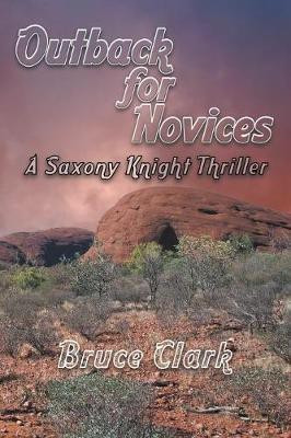 Outback for Novices(English, Paperback, Clark Bruce)