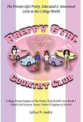 Preppy Gyrl Country Club(English, Hardcover, Ausley Latoya N)
