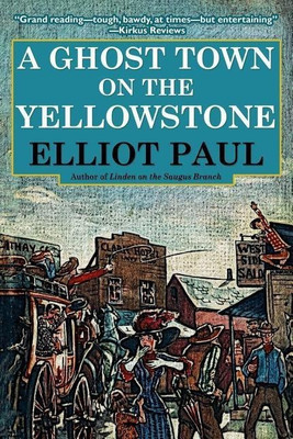 A Ghost Town on the Yellowstone(English, Paperback, Paul Elliot)