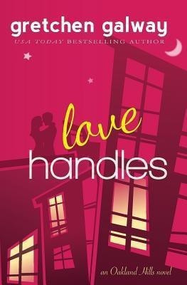 Love Handles (A Romantic Comedy)(English, Paperback, Galway Gretchen)
