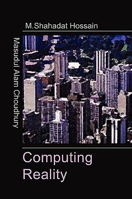 Computing Reality(English, Hardcover, Choudhury Mohammed Shahadat Masudul)