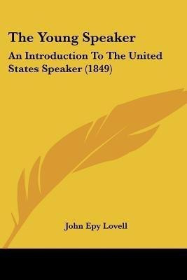 The Young Speaker(English, Paperback, Lovell John Epy)