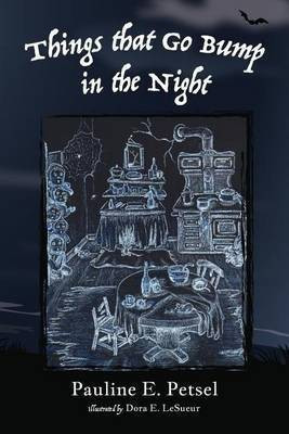 Things That Go Bump in the Night(English, Paperback, Petsel Pauline E)