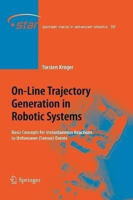On-Line Trajectory Generation in Robotic Systems(English, Paperback, Kroeger Torsten)
