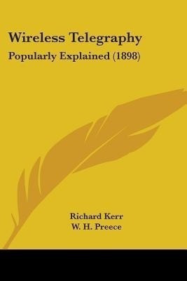 Wireless Telegraphy(English, Paperback, Kerr Richard)