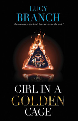 Girl In A Golden Cage(English, Paperback, Branch Lucy)