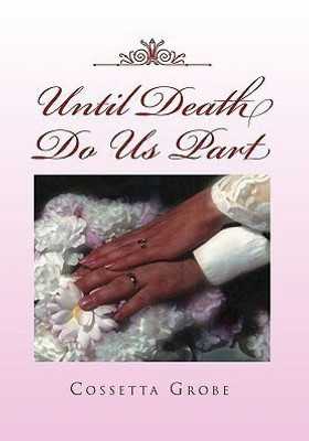 Until Death Do Us Part(English, Paperback, Grobe Cossetta)