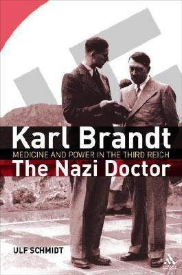 Karl Brandt: The Nazi Doctor(English, Hardcover, Schmidt Ulf Professor)