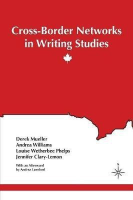 Cross-Border Networks in Writing Studies(English, Paperback, Mueller Derek)