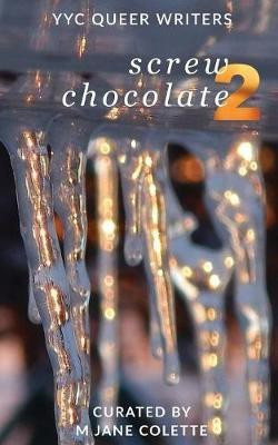 Screw Chocolate 2(English, Paperback, Colette M Jane)